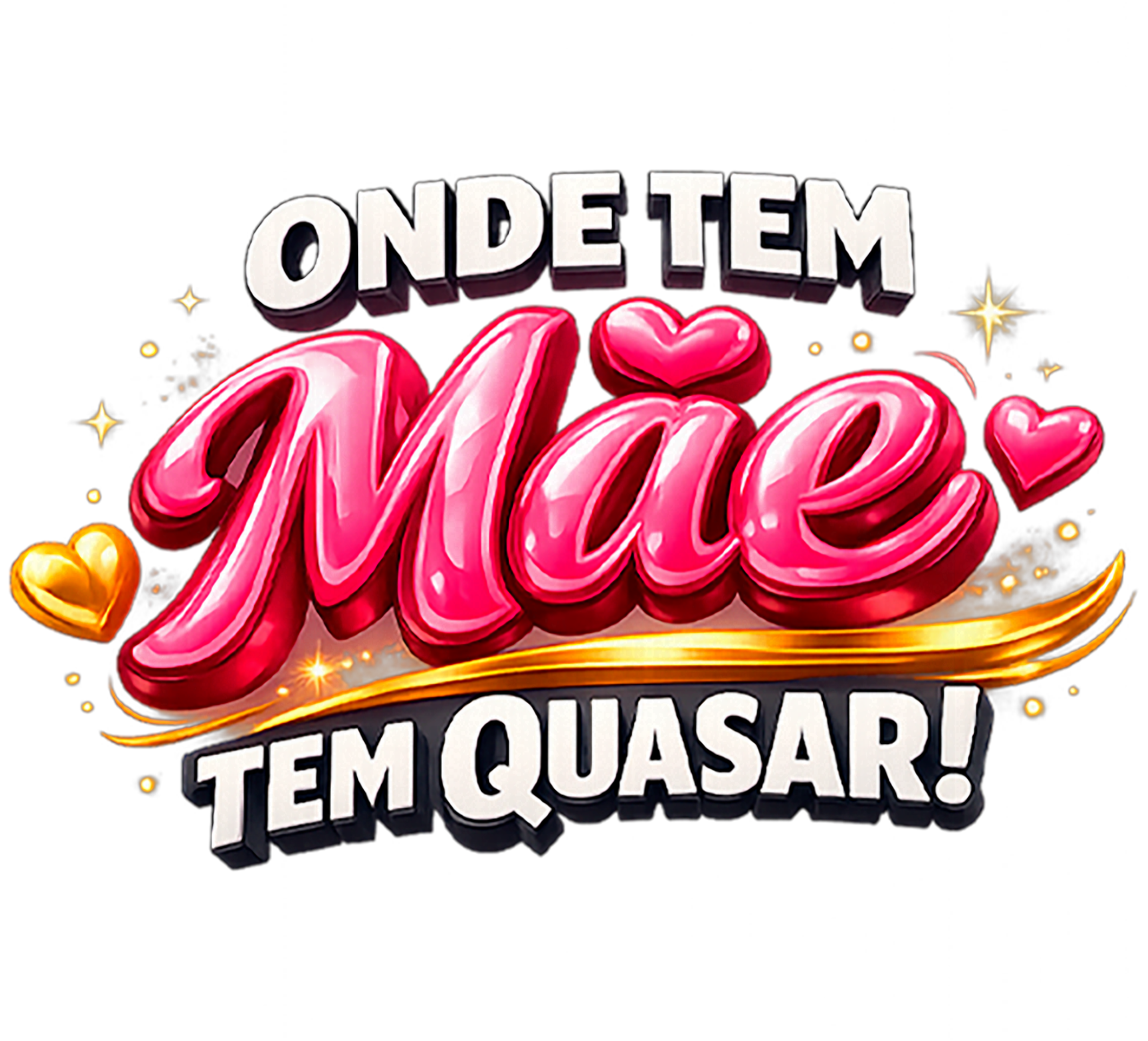Onde tem mãe tem Quasar